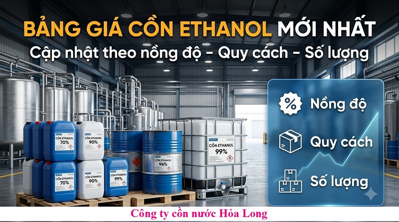 Bảng giá cồn ethanol mới nhất – Cập nhật theo nồng độ, quy cách và số lượng
